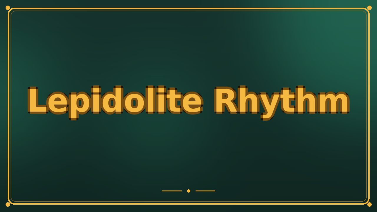 Lepidolite Rhythm