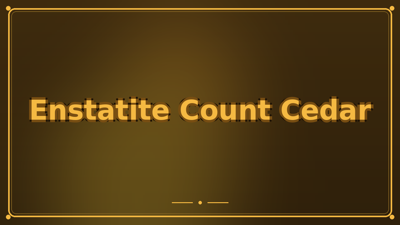 Enstatite Count Cedar