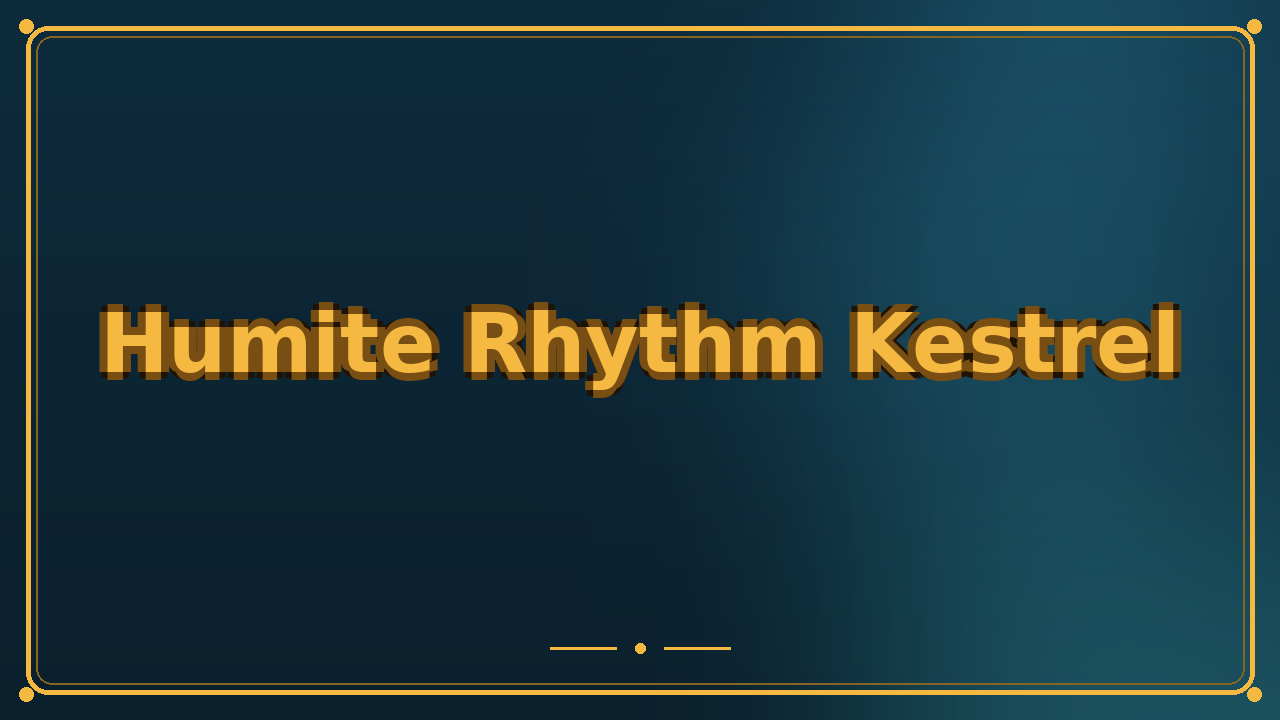Humite Rhythm Kestrel