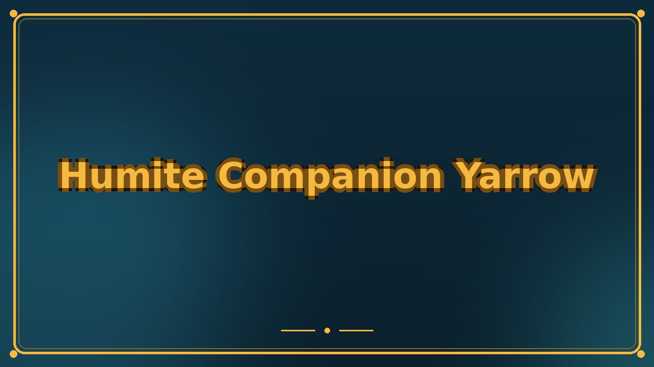 Humite Companion Yarrow