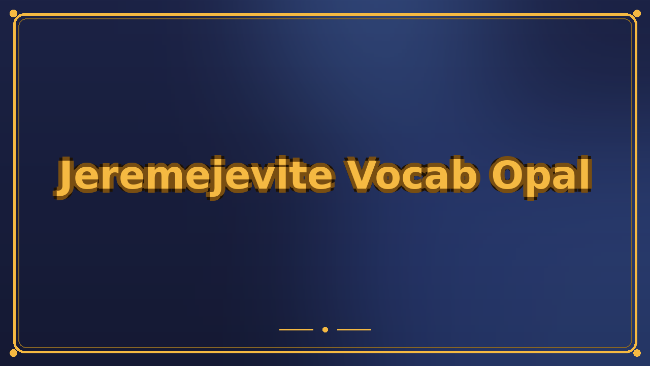 Jeremejevite Vocab Opal