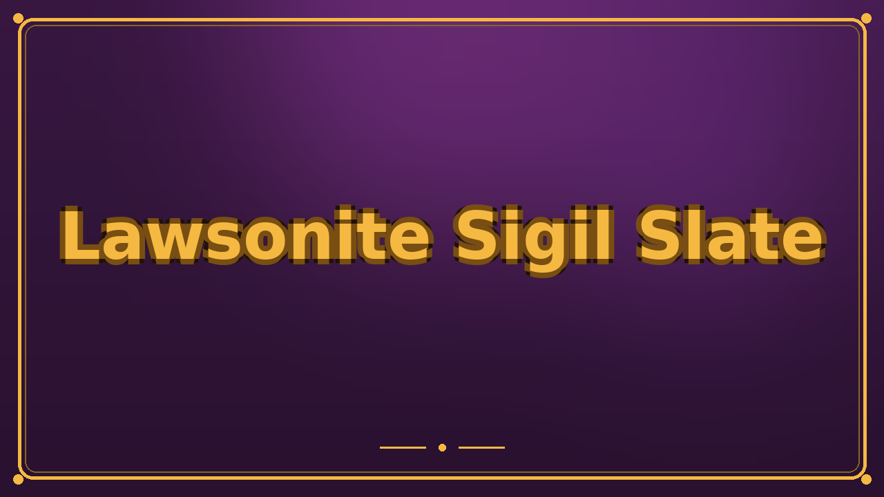 Lawsonite Sigil Slate