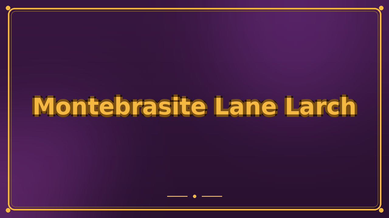 Montebrasite Lane Larch
