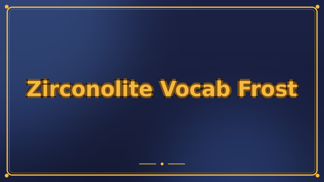 Zirconolite Vocab Frost