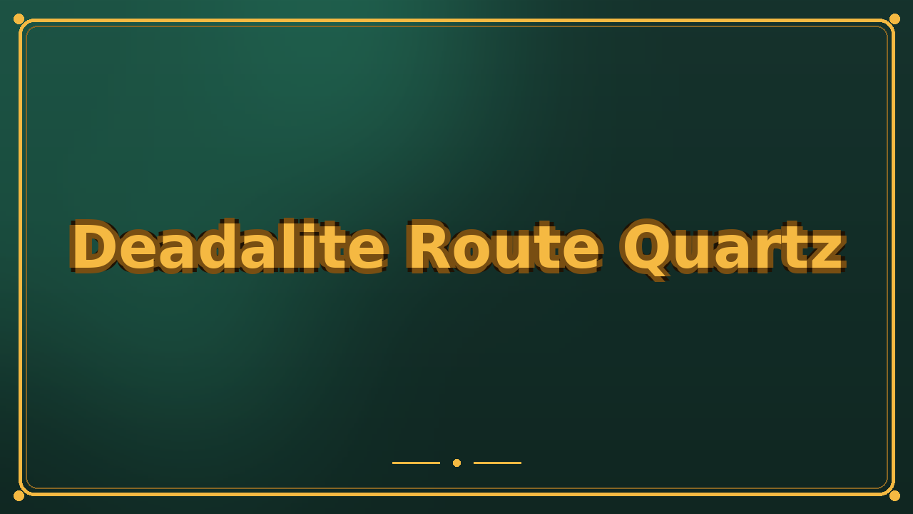 Deadalite Route Quartz
