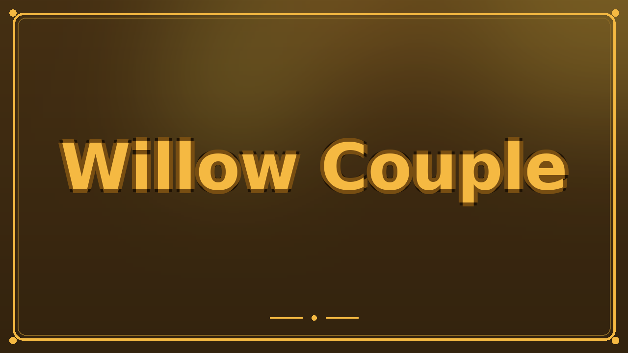 Willow Couple