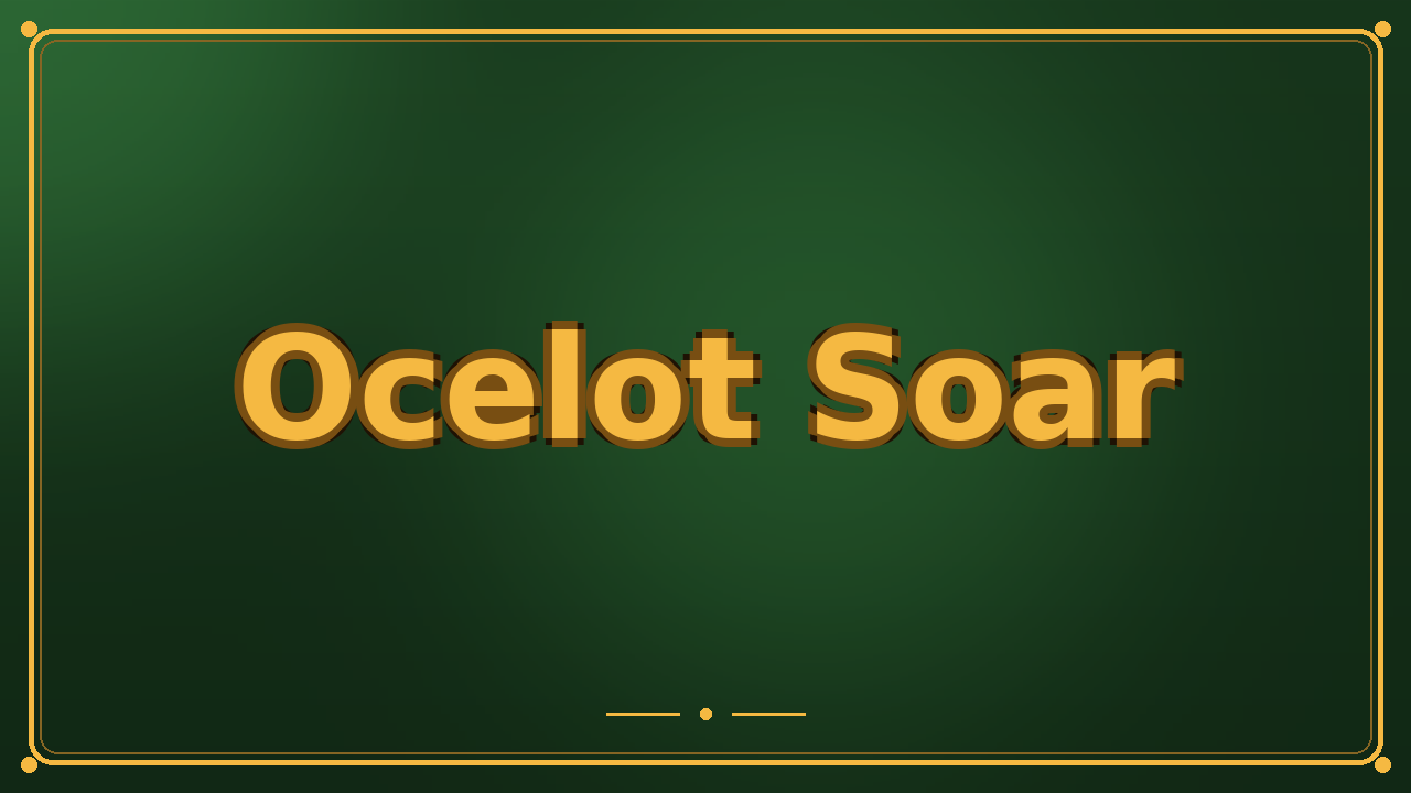 Ocelot Soar