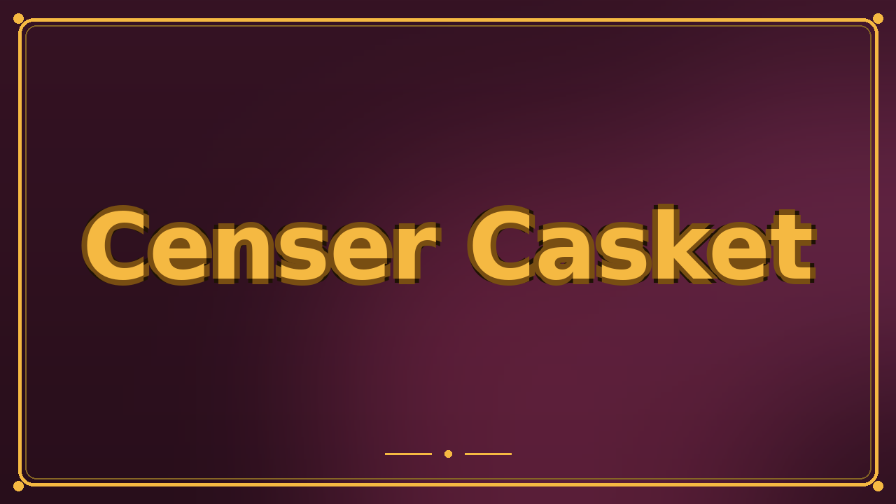 Censer Casket