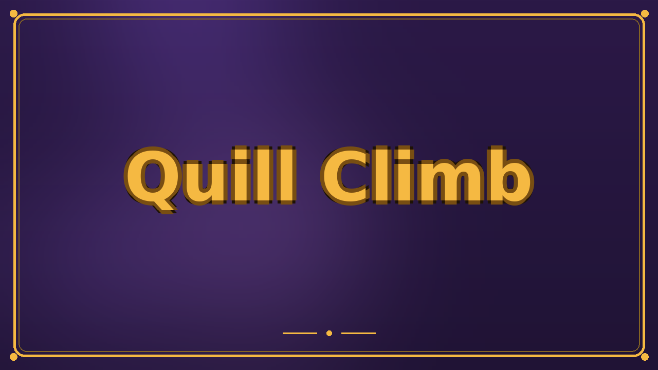 Quill Climb