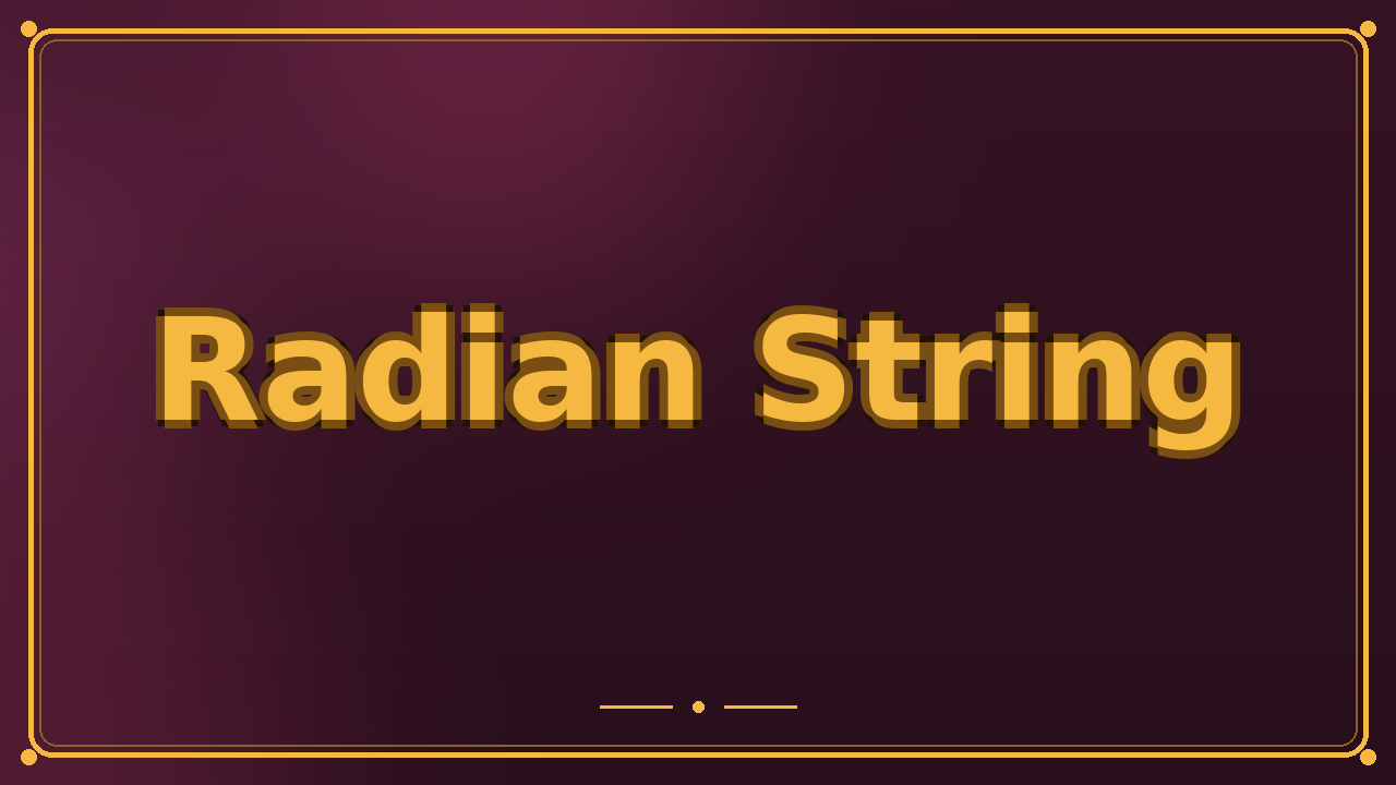 Radian String