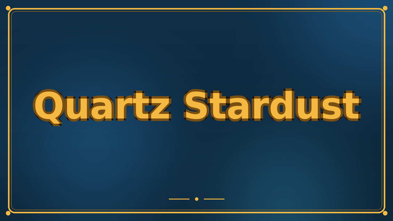 Quartz Stardust